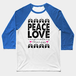 Peace Love Respiratory Therapy Baseball T-Shirt